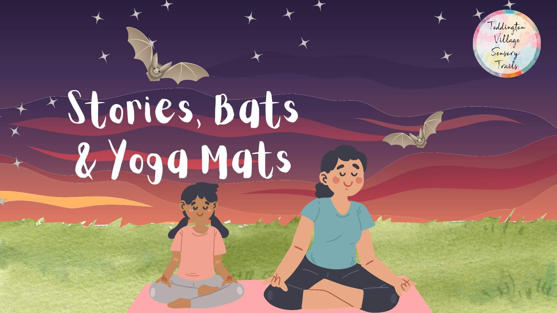 Stories, Bats & Yoga Mats